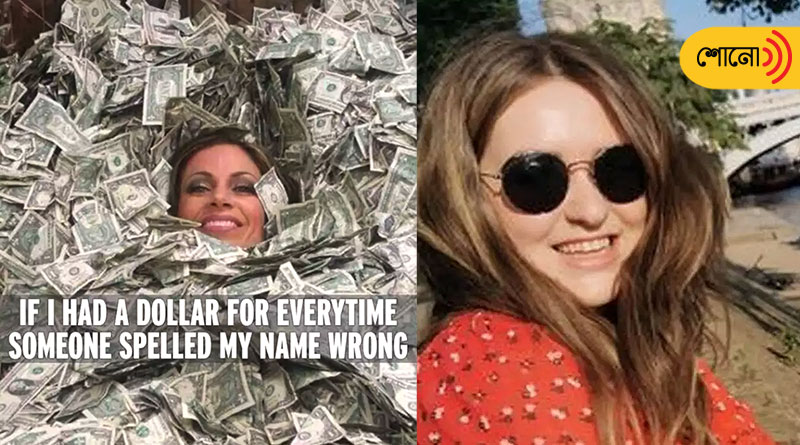 Woman saves money every time someone calls her name wrong