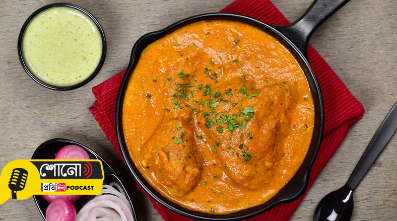 know more about the The Origin Of The Iconic Dish Butter Chicken